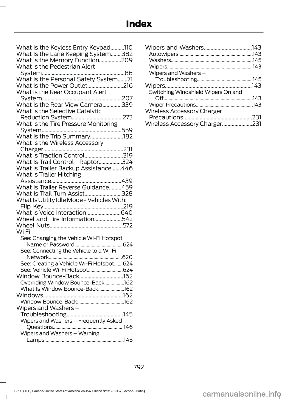 FORD F-150 2021  Owners Manual What Is the Keyless Entry Keypad..........110
What Is the Lane Keeping System........382
What Is the Memory Function................209
What Is the Pedestrian Alert
System.............................