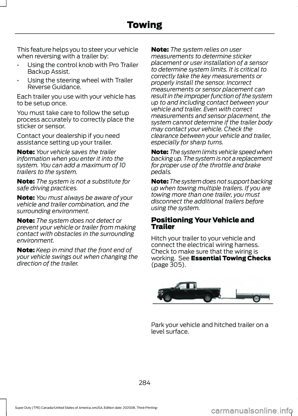 FORD F-350 2021  Owners Manual This feature helps you to steer your vehicle
when reversing with a trailer by:
•
Using the control knob with Pro Trailer
Backup Assist.
• Using the steering wheel with Trailer
Reverse Guidance.
Ea