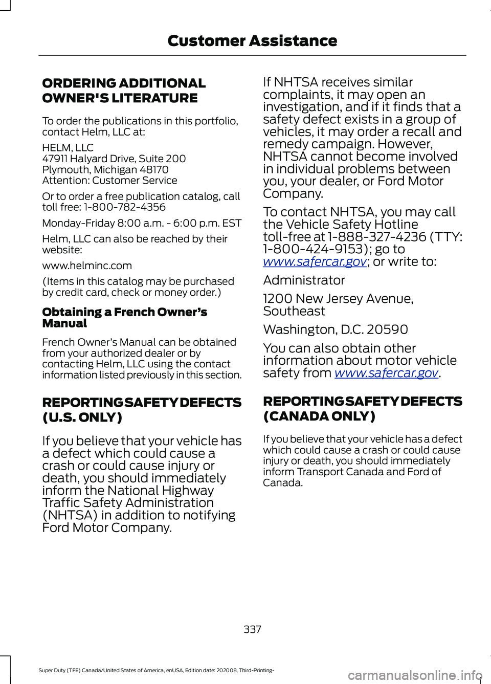 FORD F-550 2021  Owners Manual ORDERING ADDITIONAL
OWNER'S LITERATURE
To order the publications in this portfolio,
contact Helm, LLC at:
HELM, LLC
47911 Halyard Drive, Suite 200
Plymouth, Michigan 48170
Attention: Customer Serv