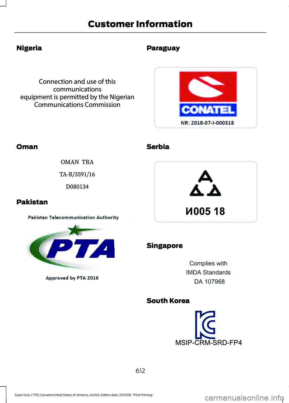 FORD F-550 2021  Owners Manual Nigeria
Oman
Pakistan Paraguay
Serbia
Singapore
South Korea
612
Super Duty (TFE) Canada/United States of America, enUSA, Edition date: 202008, Third-Printing- Customer InformationE337972  E337973  E33