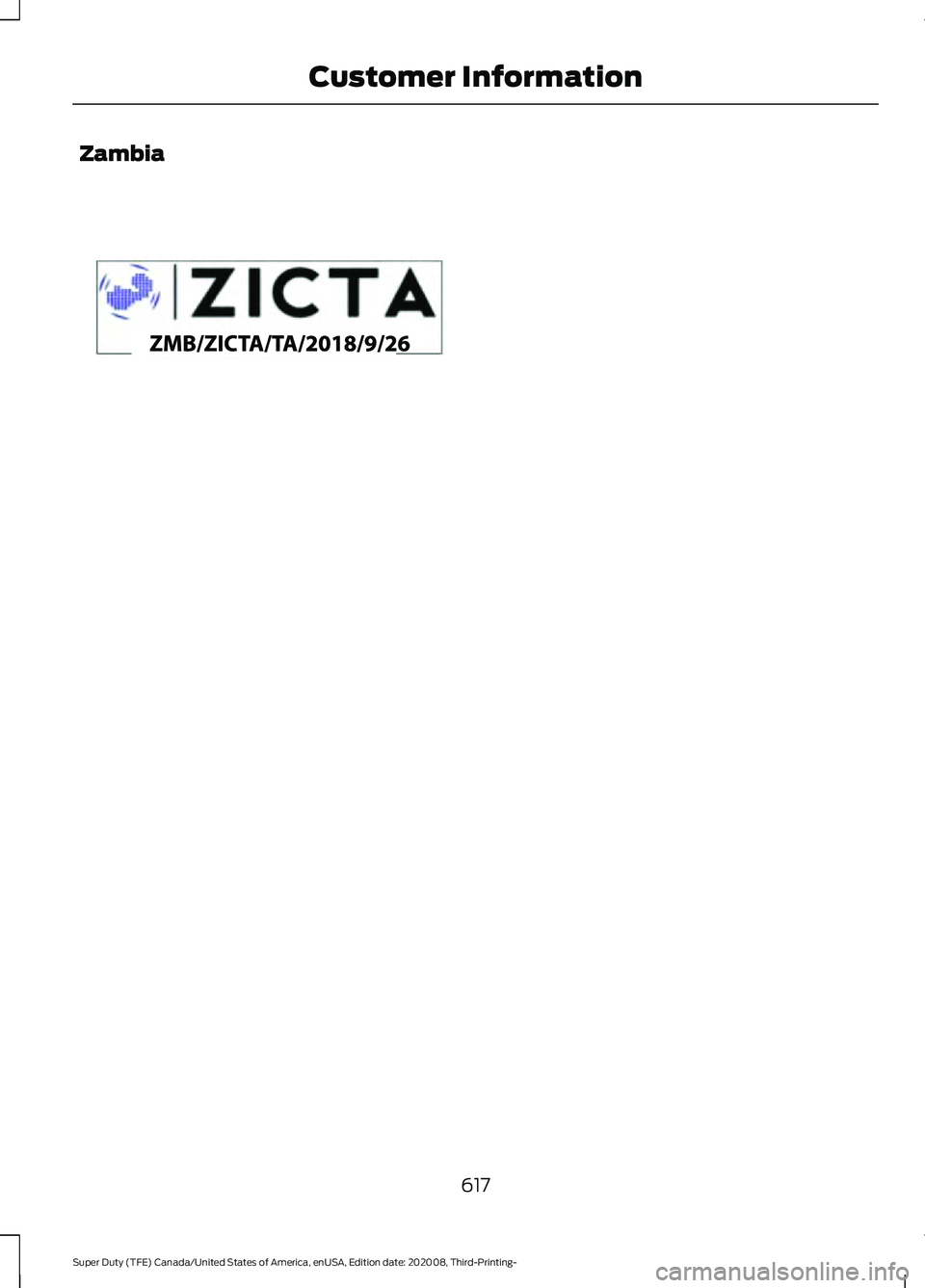 FORD F-550 2021  Owners Manual Zambia
617
Super Duty (TFE) Canada/United States of America, enUSA, Edition date: 202008, Third-Printing- Customer InformationE340659   