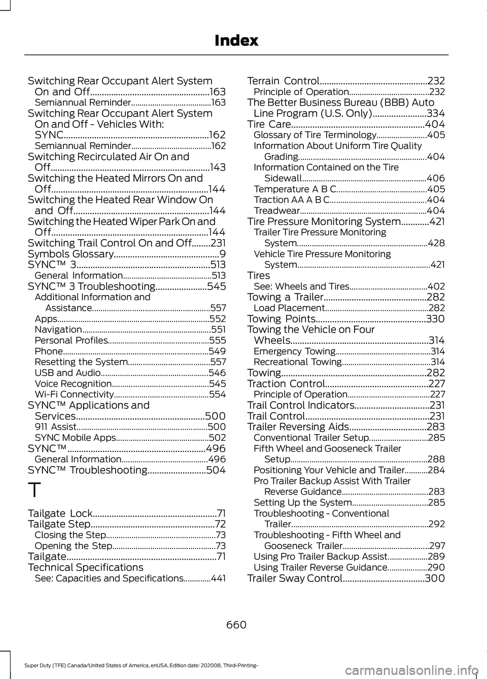 FORD F-550 2021  Owners Manual Switching Rear Occupant Alert System
On and Off...................................................163
Semiannual Reminder...................................... 163
Switching Rear Occupant Alert System
