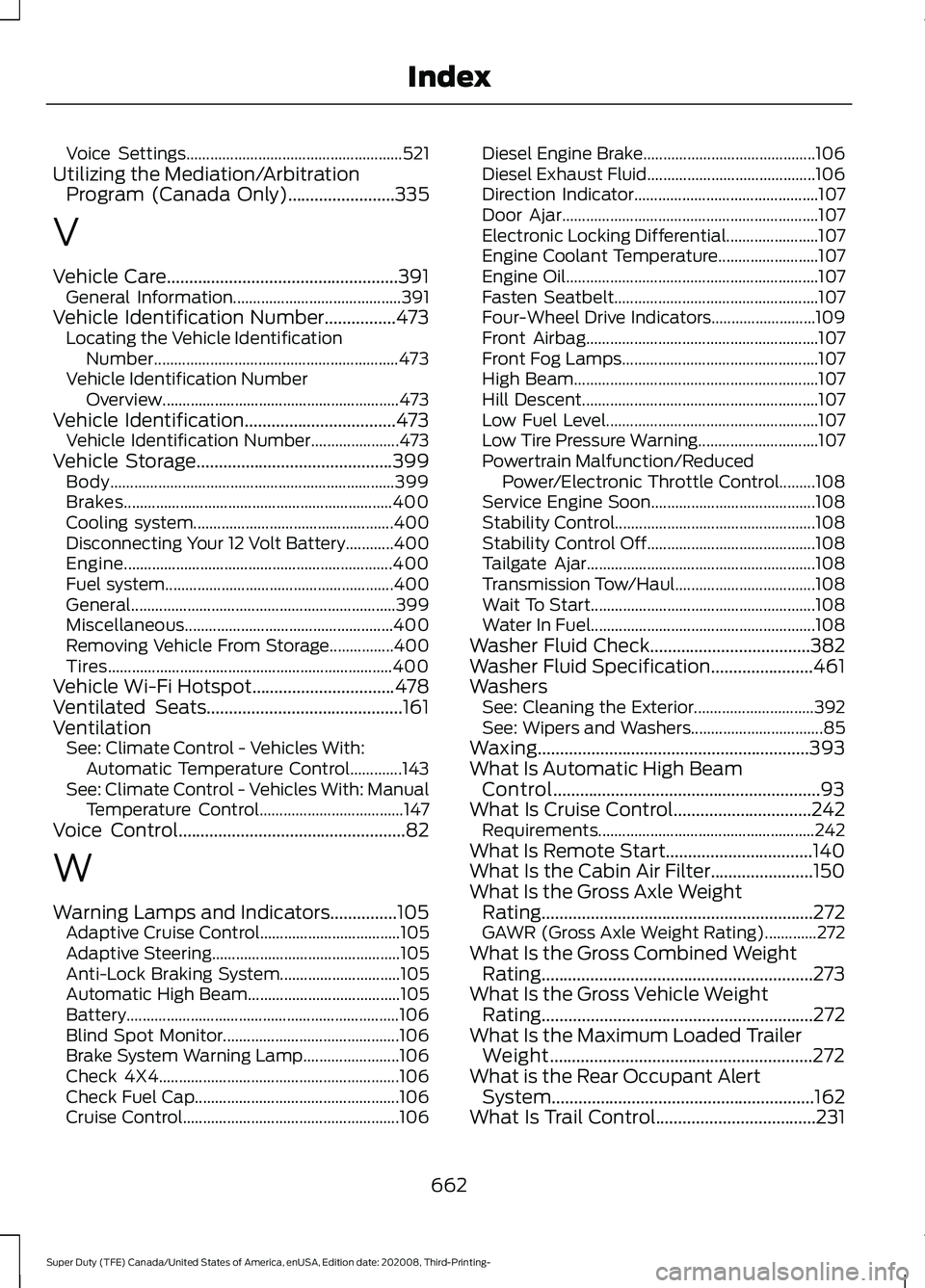 FORD F-550 2021  Owners Manual Voice Settings......................................................
521
Utilizing the Mediation/Arbitration Program (Canada Only)........................335
V
Vehicle Care
...........................