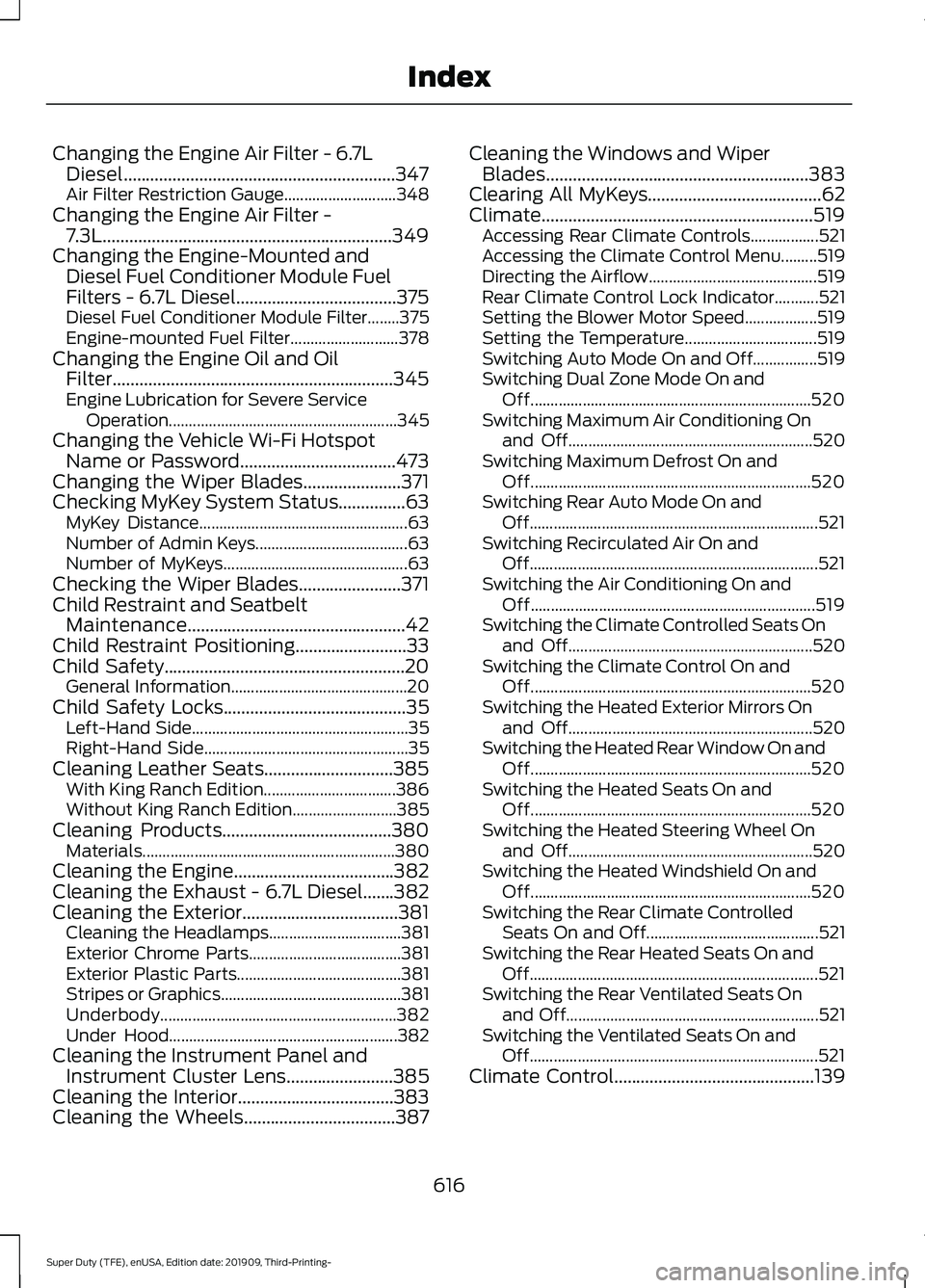 FORD F-350 2020  Owners Manual Changing the Engine Air Filter - 6.7L
Diesel.............................................................347
Air Filter Restriction Gauge............................ 348
Changing the Engine Air Filter