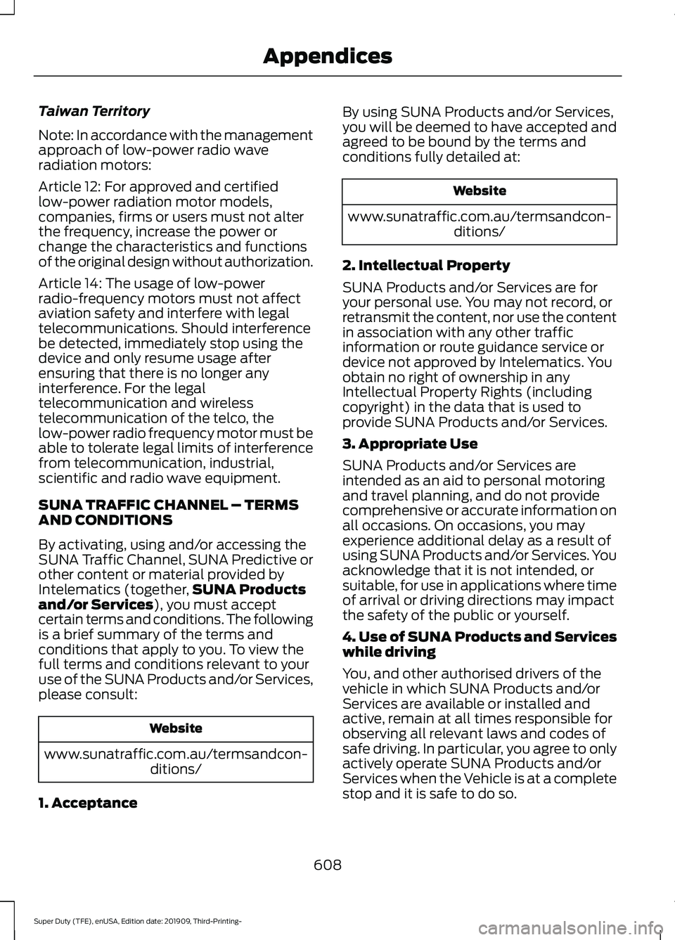 FORD F-450 2020 Owners Manual Taiwan Territory
Note: In accordance with the management
approach of low-power radio wave
radiation motors:
Article 12: For approved and certified
low-power radiation motor models,
companies, firms or FORD F-450 2020 Owners Manual Taiwan Territory
Note: In accordance with the management
approach of low-power radio wave
radiation motors:
Article 12: For approved and certified
low-power radiation motor models,
companies, firms or