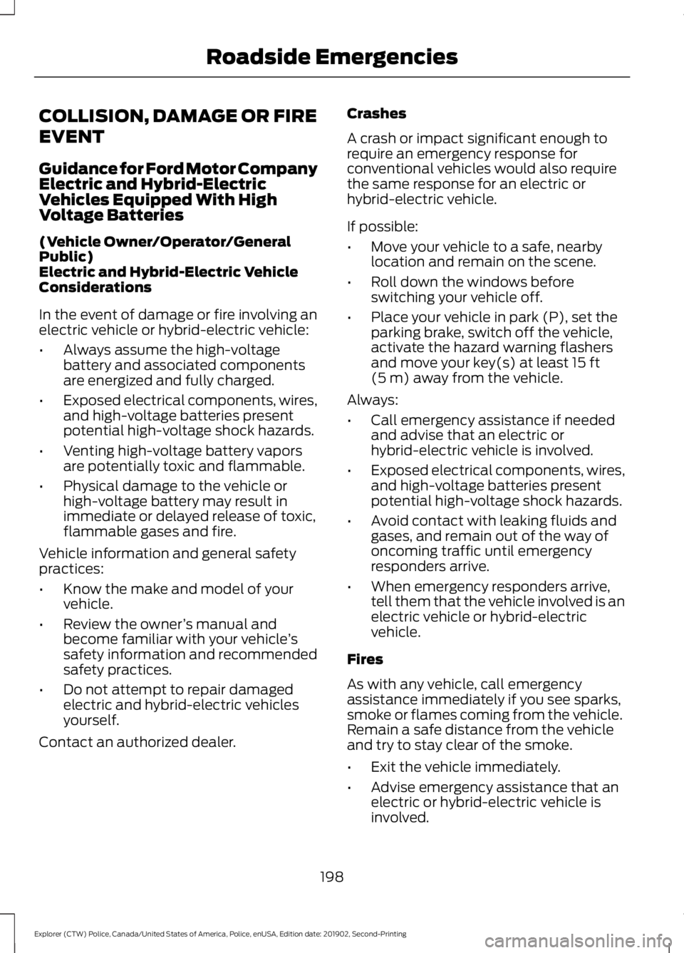FORD POLICE INTERCEPTOR 2020  Owners Manual COLLISION, DAMAGE OR FIRE
EVENT
Guidance for Ford Motor Company
Electric and Hybrid-Electric
Vehicles Equipped With High
Voltage Batteries
(Vehicle Owner/Operator/General
Public)
Electric and Hybrid-E
