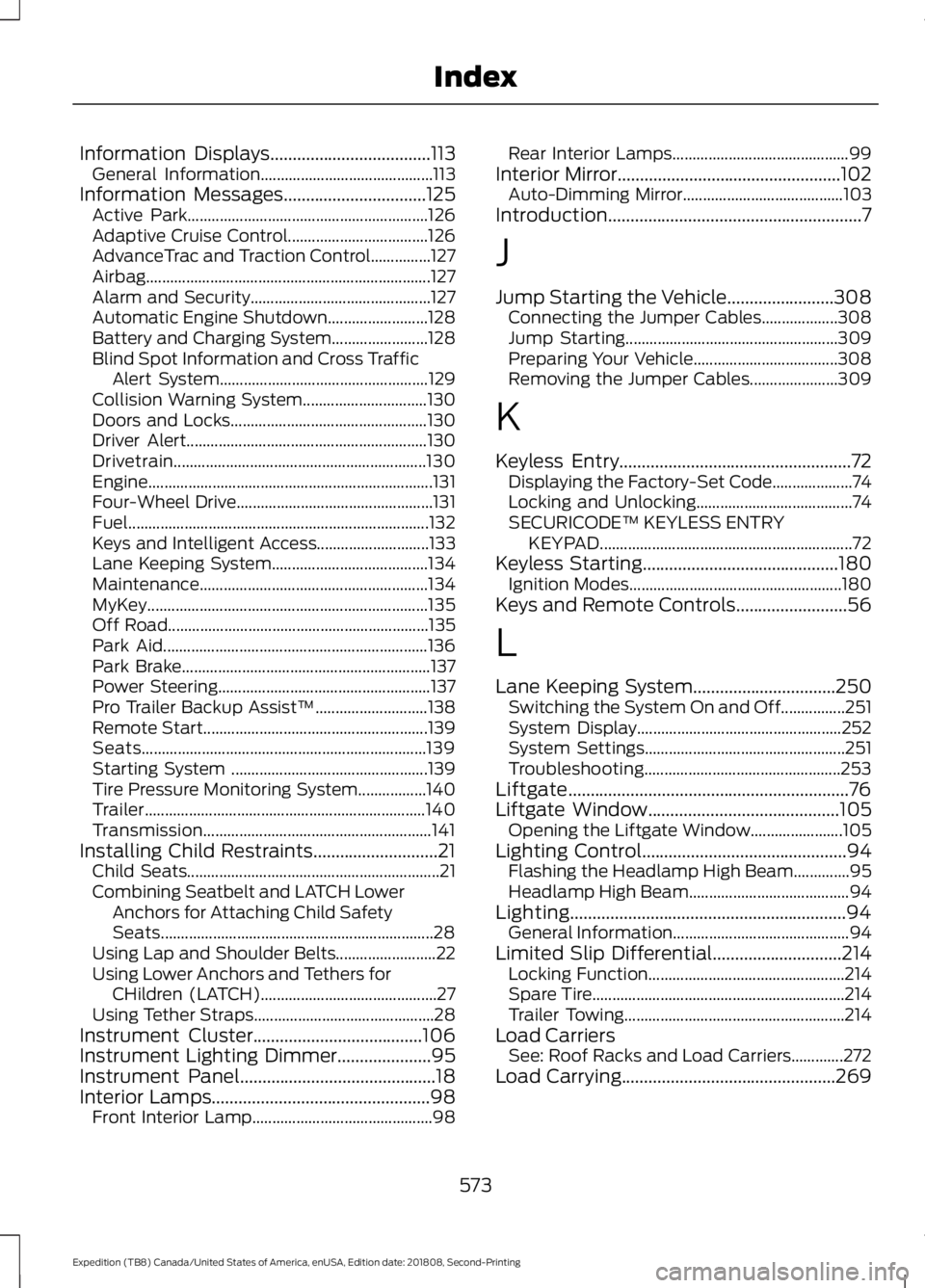 FORD EXPEDITION 2019 Owners Manual Information Displays....................................113
General Information........................................... 113
Information Messages
................................125
Active Park..... FORD EXPEDITION 2019 Owners Manual Information Displays....................................113
General Information........................................... 113
Information Messages
................................125
Active Park.....