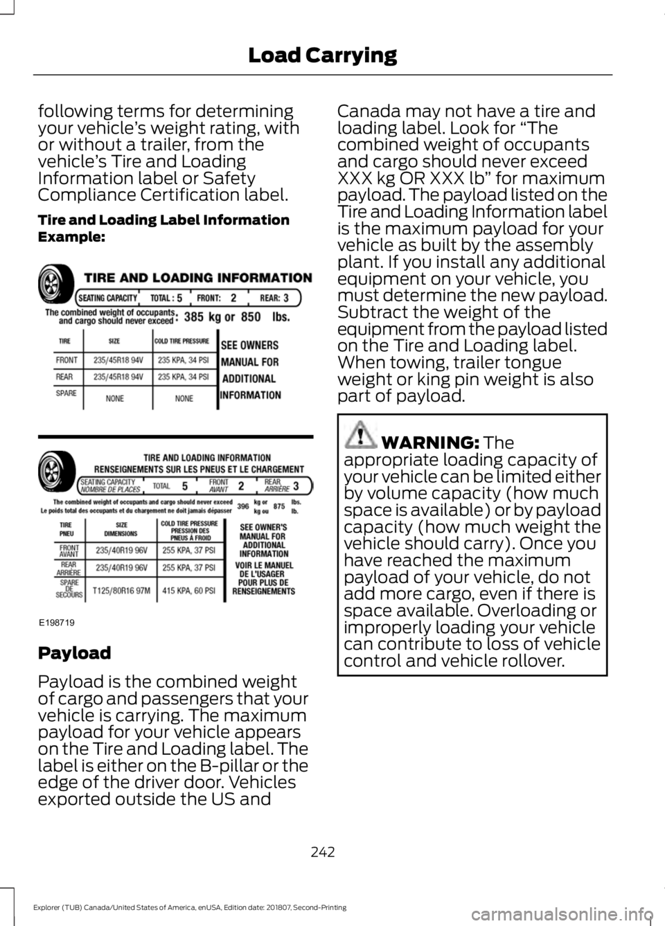 FORD EXPLORER 2019  Owners Manual following terms for determining
your vehicle
’s weight rating, with
or without a trailer, from the
vehicle ’s Tire and Loading
Information label or Safety
Compliance Certification label.
Tire and 