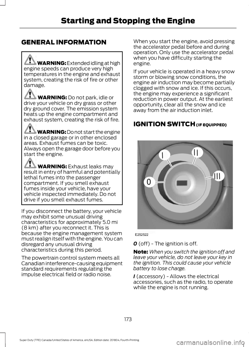 FORD F-350 2019 Owners Manual GENERAL INFORMATION
WARNING: Extended idling at high
engine speeds can produce very high
temperatures in the engine and exhaust
system, creating the risk of fire or other
damage. WARNING: Do not park, FORD F-350 2019 Owners Manual GENERAL INFORMATION
WARNING: Extended idling at high
engine speeds can produce very high
temperatures in the engine and exhaust
system, creating the risk of fire or other
damage. WARNING: Do not park,