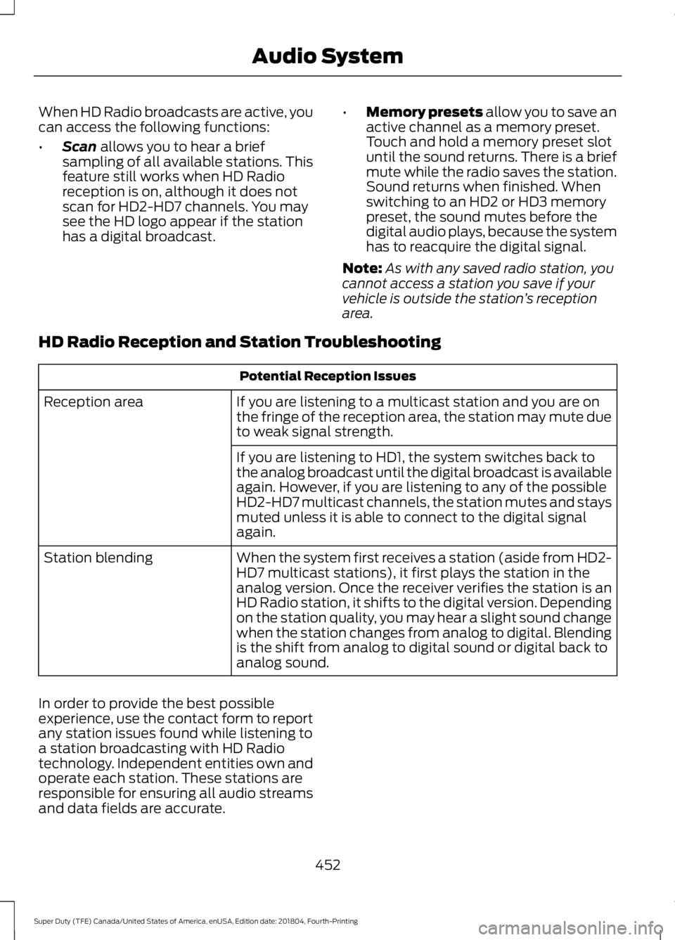 FORD F-550 2019 Owners Manual When HD Radio broadcasts are active, you
can access the following functions:
•
Scan allows you to hear a brief
sampling of all available stations. This
feature still works when HD Radio
reception is FORD F-550 2019 Owners Manual When HD Radio broadcasts are active, you
can access the following functions:
•
Scan allows you to hear a brief
sampling of all available stations. This
feature still works when HD Radio
reception is