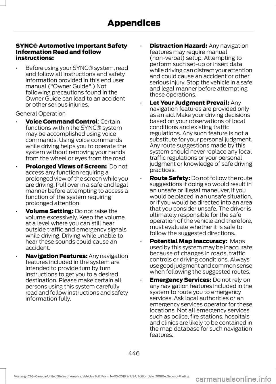 FORD MUSTANG 2019 Owners Manual SYNC® Automotive Important Safety
Information Read and follow
instructions:
•
Before using your SYNC® system, read
and follow all instructions and safety
information provided in this end user
manu FORD MUSTANG 2019 Owners Manual SYNC® Automotive Important Safety
Information Read and follow
instructions:
•
Before using your SYNC® system, read
and follow all instructions and safety
information provided in this end user
manu