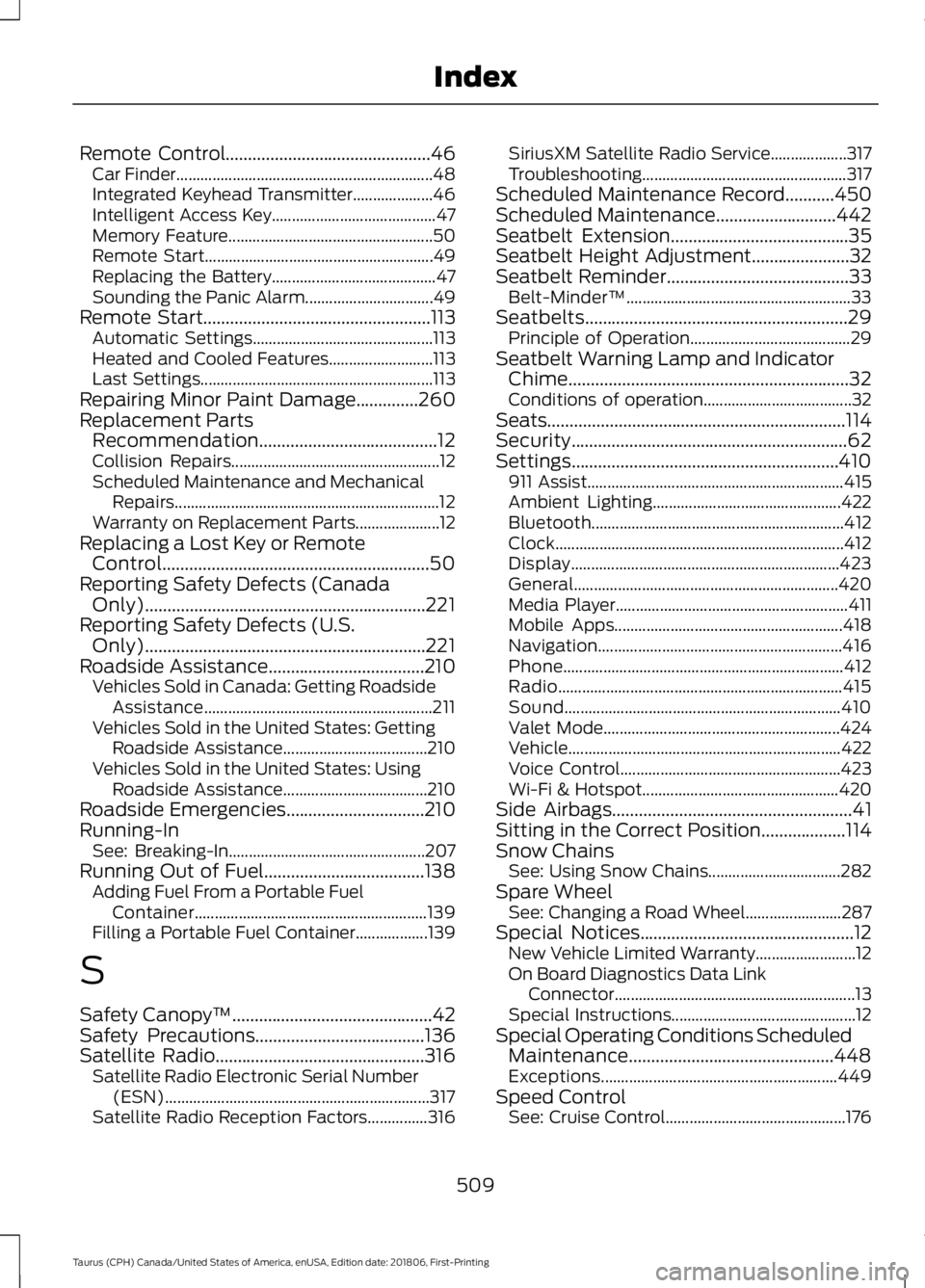 FORD TAURUS 2019  Owners Manual Remote Control..............................................46
Car Finder................................................................ 48
Integrated Keyhead Transmitter.................... 46
Intel