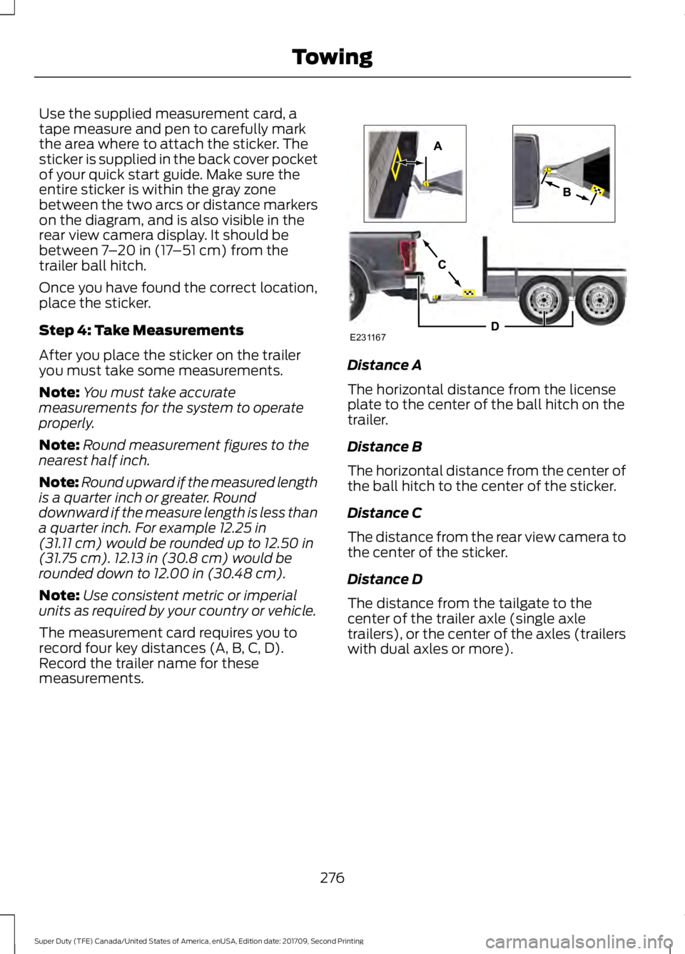 FORD F-450 2018  Owners Manual Use the supplied measurement card, a
tape measure and pen to carefully mark
the area where to attach the sticker. The
sticker is supplied in the back cover pocket
of your quick start guide. Make sure 