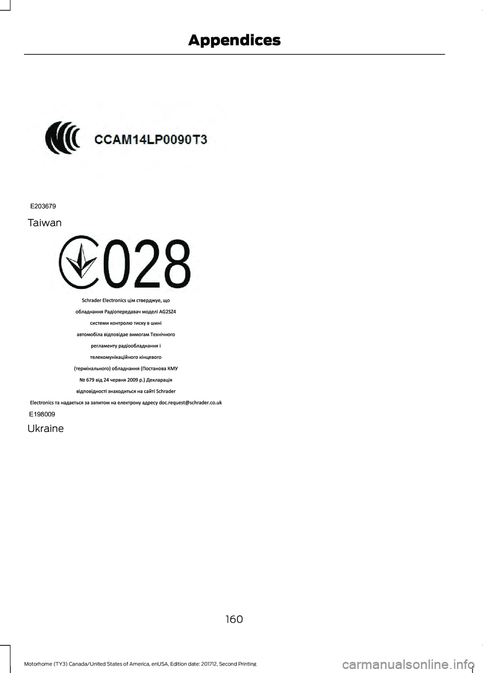 FORD F-53 2018  Owners Manual Taiwan
Ukraine
160
Motorhome (TY3) Canada/United States of America, enUSA, Edition date: 201712, Second Printing AppendicesE203679 E198009  