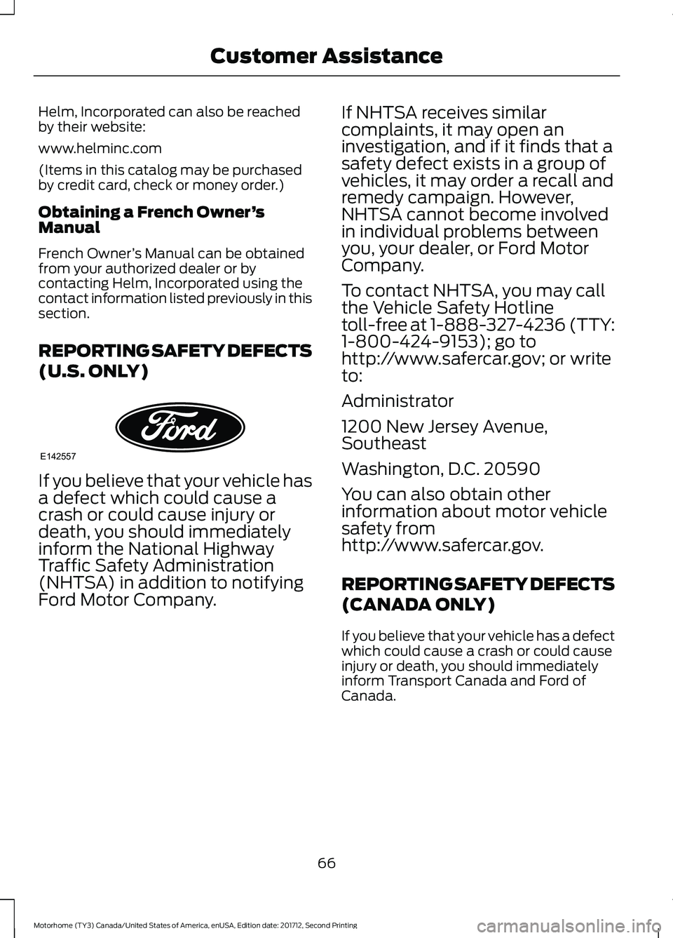 FORD F-59 2018 Owners Manual Helm, Incorporated can also be reached
by their website:
www.helminc.com
(Items in this catalog may be purchased
by credit card, check or money order.)
Obtaining a French Owner
’s
Manual
French Owne FORD F-59 2018 Owners Manual Helm, Incorporated can also be reached
by their website:
www.helminc.com
(Items in this catalog may be purchased
by credit card, check or money order.)
Obtaining a French Owner
’s
Manual
French Owne