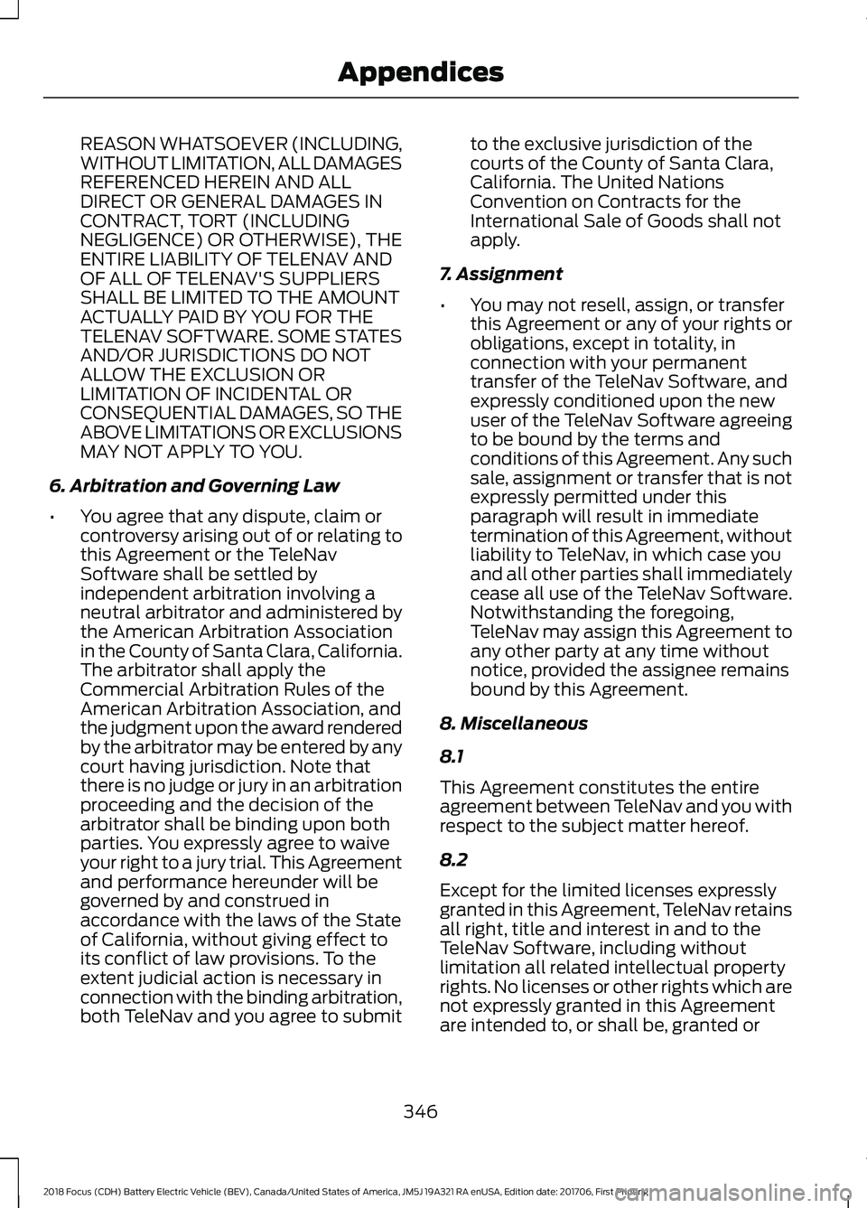 FORD FOCUS ELECTRIC 2018 Owners Manual REASON WHATSOEVER (INCLUDING,
WITHOUT LIMITATION, ALL DAMAGES
REFERENCED HEREIN AND ALL
DIRECT OR GENERAL DAMAGES IN
CONTRACT, TORT (INCLUDING
NEGLIGENCE) OR OTHERWISE), THE
ENTIRE LIABILITY OF TELENA FORD FOCUS ELECTRIC 2018 Owners Manual REASON WHATSOEVER (INCLUDING,
WITHOUT LIMITATION, ALL DAMAGES
REFERENCED HEREIN AND ALL
DIRECT OR GENERAL DAMAGES IN
CONTRACT, TORT (INCLUDING
NEGLIGENCE) OR OTHERWISE), THE
ENTIRE LIABILITY OF TELENA