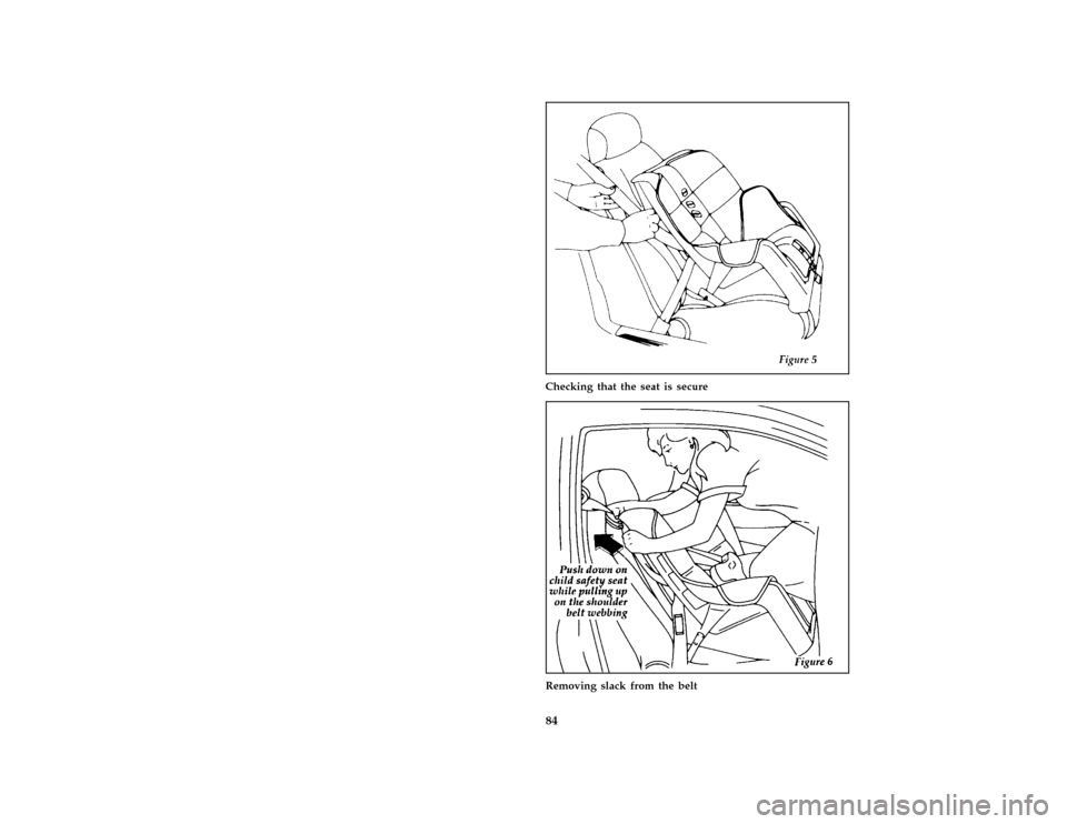 FORD ASPIRE 1997 1.G Owners Manual 84 [SS17281(ALL)01/96]
half page art:0032272-BChecking that the seat is secure
[SS17300(ALL)01/96]
half page art:0032273-A
Removing slack from the belt
File:06icssf.ex
Update:Tue Mar  4 08:54:10 1997 