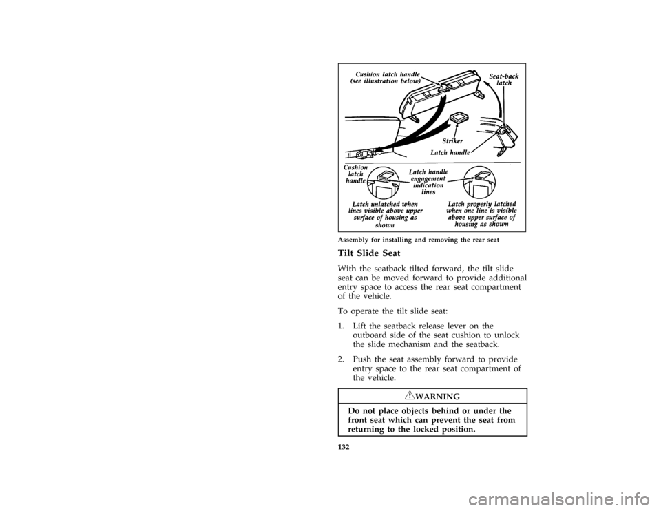 FORD BRONCO 1996 5.G Owners Manual 132 [FV44600(B )01/89]
half page art:0020238-AAssembly for installing and removing the rear seat
*
[FV45901(B F )05/93]
Tilt Slide Seat
*
[FV46020(B F )05/93]
With the seatback tilted forward, the til