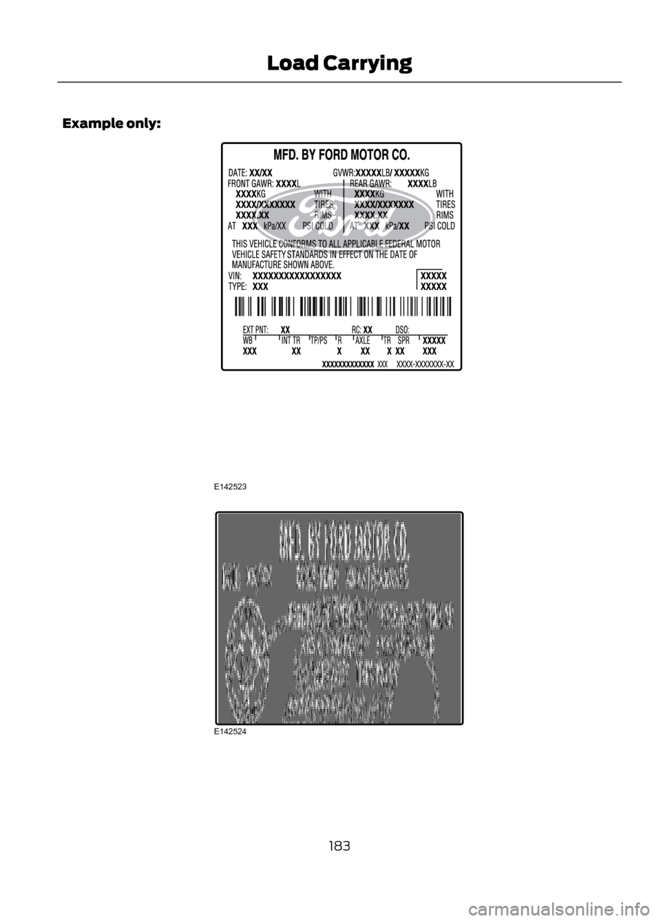 FORD ESCAPE 2013 3.G Owners Manual Example only:
183
Load Carrying
E142523 
E142524  