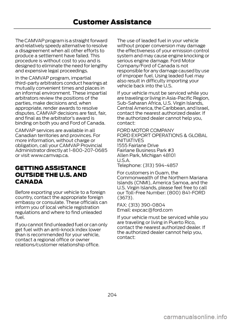 FORD ESCAPE 2013 3.G Owners Manual The CAMVAP program is a straight forward
and relatively speedy alternative to resolve
a disagreement when all other efforts to
produce a settlement have failed. This
procedure is without cost to you a FORD ESCAPE 2013 3.G Owners Manual The CAMVAP program is a straight forward
and relatively speedy alternative to resolve
a disagreement when all other efforts to
produce a settlement have failed. This
procedure is without cost to you a