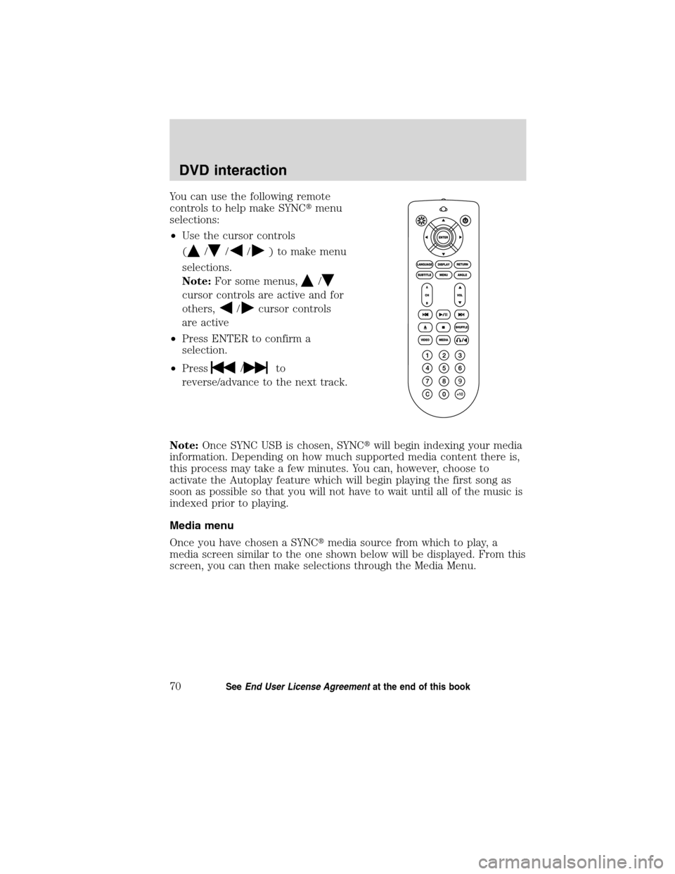 FORD ESCAPE HYBRID 2010 2.G Quick Reference Guide You can use the following remote
controls to help make SYNCmenu
selections:
•Use the cursor controls
(
///) to make menu
selections.
Note:For some menus,
/
cursor controls are active and for
others FORD ESCAPE HYBRID 2010 2.G Quick Reference Guide You can use the following remote
controls to help make SYNCmenu
selections:
•Use the cursor controls
(
///) to make menu
selections.
Note:For some menus,
/
cursor controls are active and for
others