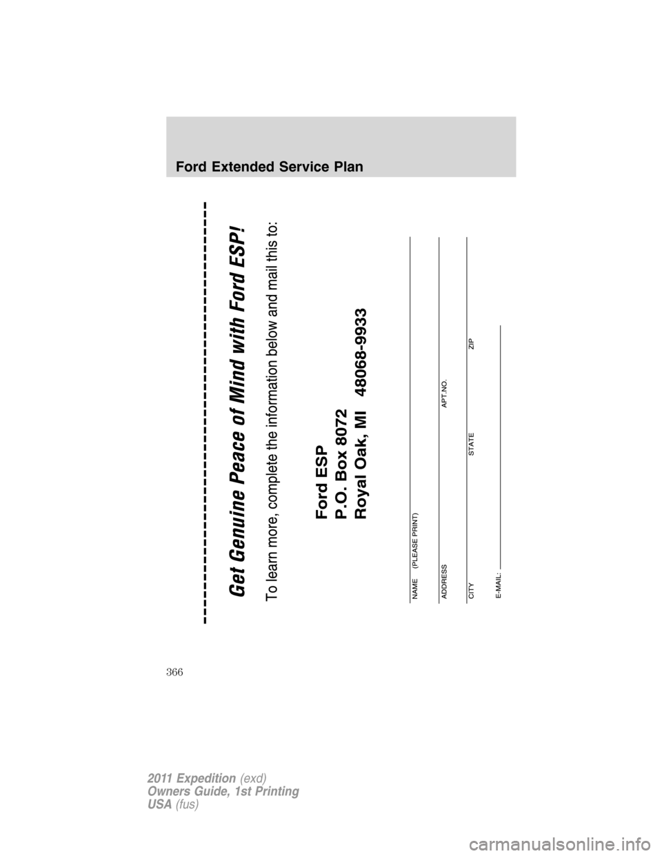 FORD EXPEDITION 2011 3.G Owners Manual Ford Extended Service Plan
366
2011 Expedition(exd)
Owners Guide, 1st Printing
USA(fus) 