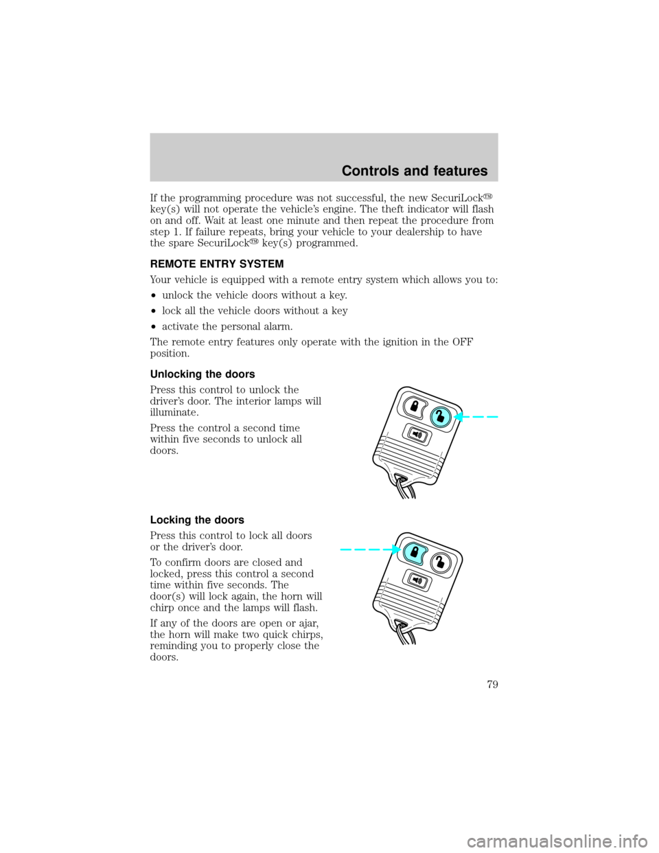 FORD F150 1999 10.G Owners Manual If the programming procedure was not successful, the new SecuriLocky
key(s) will not operate the vehicles engine. The theft indicator will flash
on and off. Wait at least one minute and then repeat t FORD F150 1999 10.G Owners Manual If the programming procedure was not successful, the new SecuriLocky
key(s) will not operate the vehicles engine. The theft indicator will flash
on and off. Wait at least one minute and then repeat t