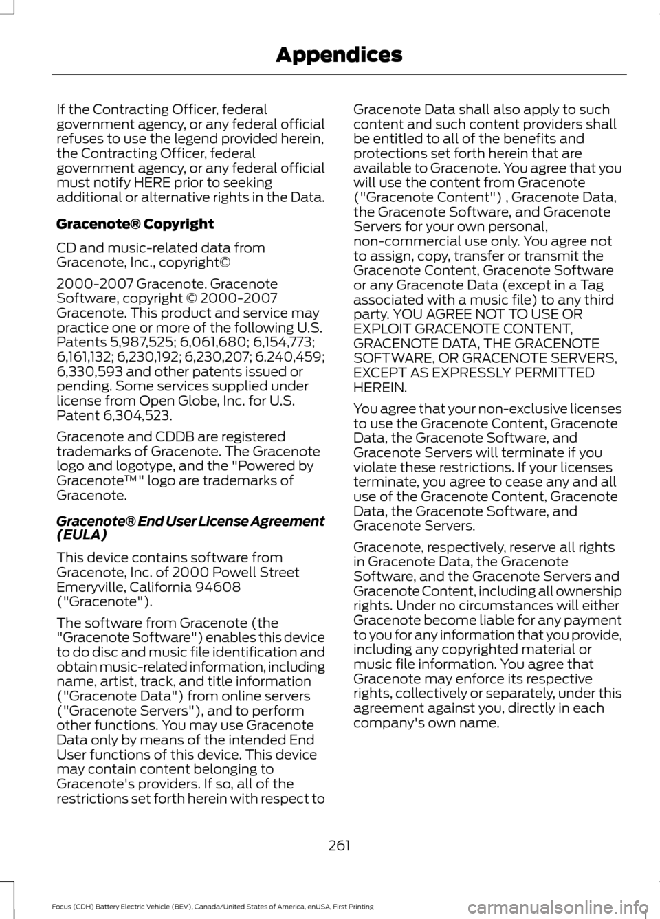 FORD FOCUS ELECTRIC 2016 3.G Owners Manual If the Contracting Officer, federal
government agency, or any federal official
refuses to use the legend provided herein,
the Contracting Officer, federal
government agency, or any federal official
mu