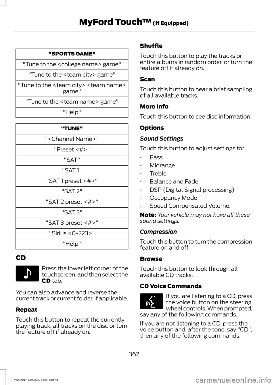FORD MUSTANG 2015 6.G Owners Manual "SPORTS GAME"
"Tune to the <college name> game" "Tune to the <team city> game"
"Tune to the <team city> <team name> game"
"Tune to the <team name> game" "Help" "TUNE"
"<Channel Name>" "Preset <#>" "SA FORD MUSTANG 2015 6.G Owners Manual "SPORTS GAME"
"Tune to the <college name> game" "Tune to the <team city> game"
"Tune to the <team city> <team name> game"
"Tune to the <team name> game" "Help" "TUNE"
"<Channel Name>" "Preset <#>" "SA