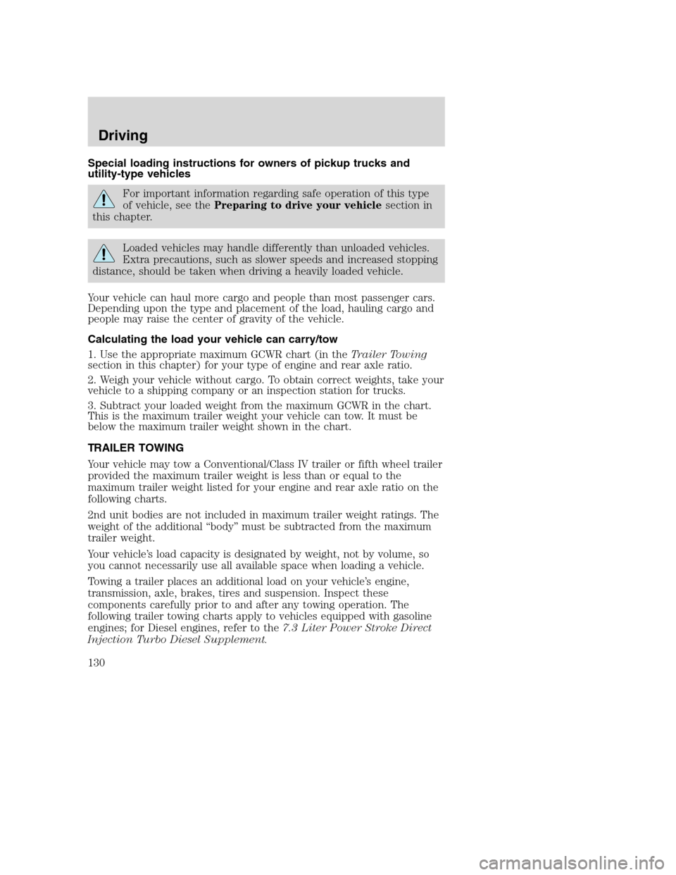 FORD SUPER DUTY 2002 1.G Owners Manual Special loading instructions for owners of pickup trucks and
utility-type vehicles
For important information regarding safe operation of this type
of vehicle, see thePreparing to drive your vehiclesec FORD SUPER DUTY 2002 1.G Owners Manual Special loading instructions for owners of pickup trucks and
utility-type vehicles
For important information regarding safe operation of this type
of vehicle, see thePreparing to drive your vehiclesec