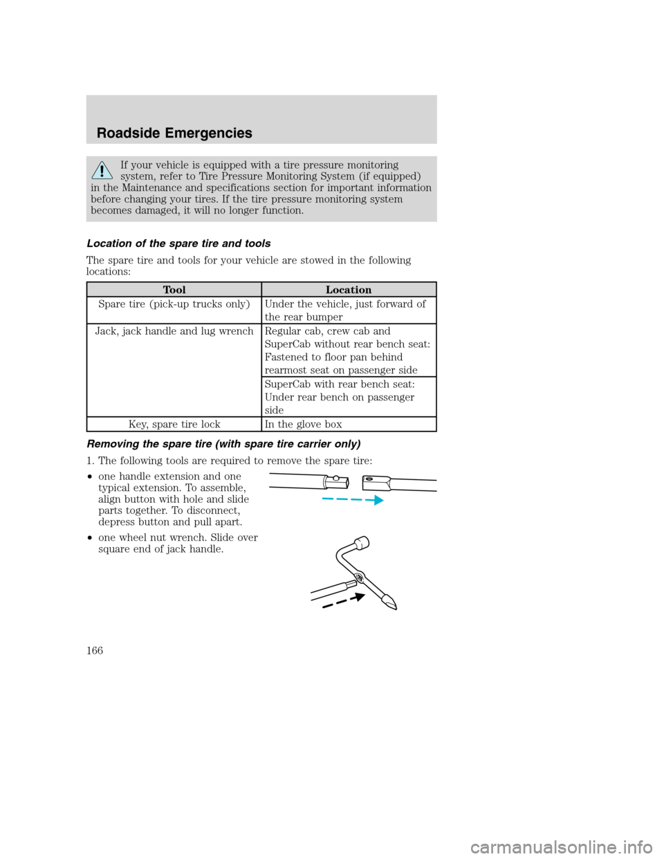 FORD SUPER DUTY 2002 1.G Owners Manual If your vehicle is equipped with a tire pressure monitoring
system, refer to Tire Pressure Monitoring System (if equipped)
in the Maintenance and specifications section for important information
befor FORD SUPER DUTY 2002 1.G Owners Manual If your vehicle is equipped with a tire pressure monitoring
system, refer to Tire Pressure Monitoring System (if equipped)
in the Maintenance and specifications section for important information
befor