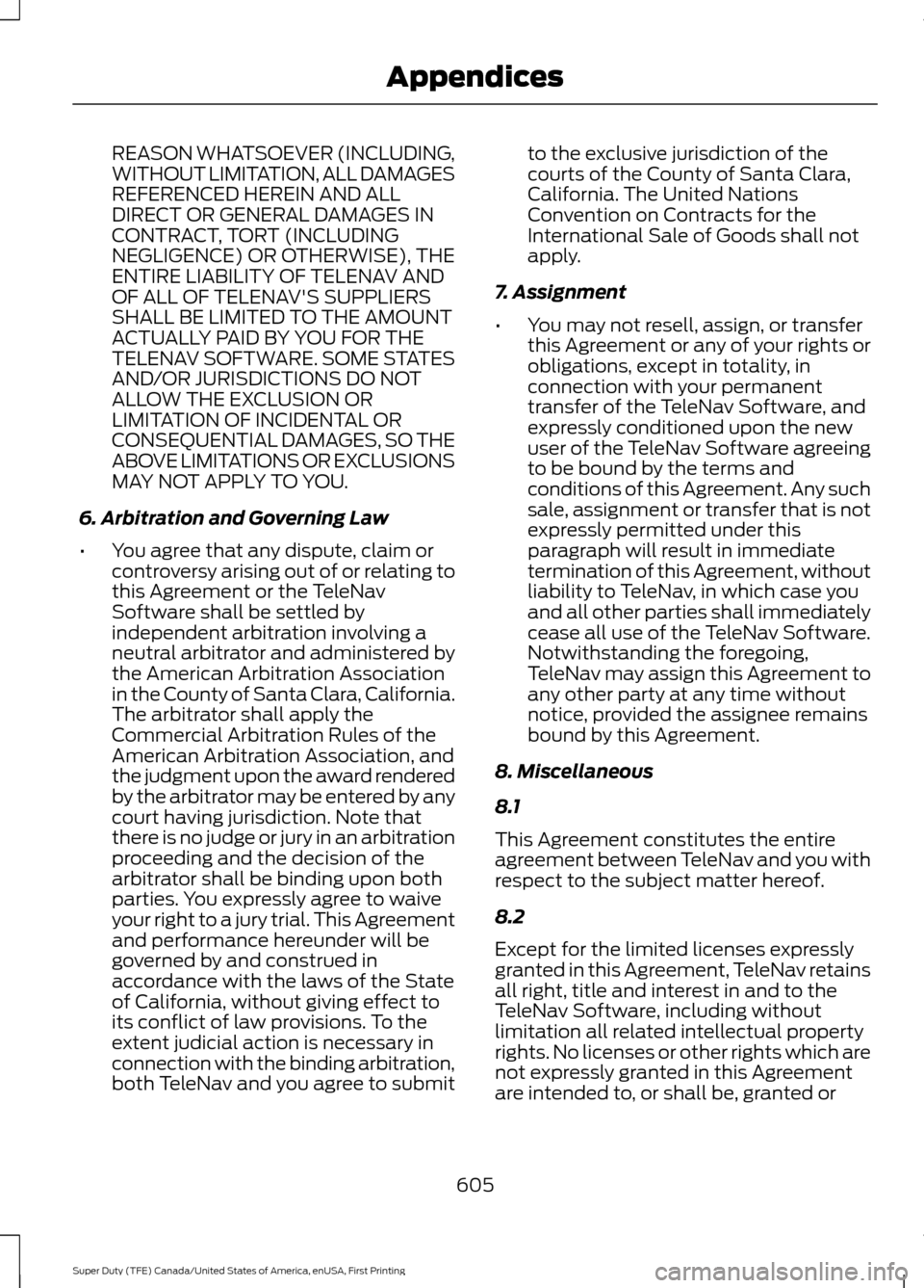 FORD SUPER DUTY 2017 4.G Owners Manual REASON WHATSOEVER (INCLUDING,
WITHOUT LIMITATION, ALL DAMAGES
REFERENCED HEREIN AND ALL
DIRECT OR GENERAL DAMAGES IN
CONTRACT, TORT (INCLUDING
NEGLIGENCE) OR OTHERWISE), THE
ENTIRE LIABILITY OF TELENA FORD SUPER DUTY 2017 4.G Owners Manual REASON WHATSOEVER (INCLUDING,
WITHOUT LIMITATION, ALL DAMAGES
REFERENCED HEREIN AND ALL
DIRECT OR GENERAL DAMAGES IN
CONTRACT, TORT (INCLUDING
NEGLIGENCE) OR OTHERWISE), THE
ENTIRE LIABILITY OF TELENA
