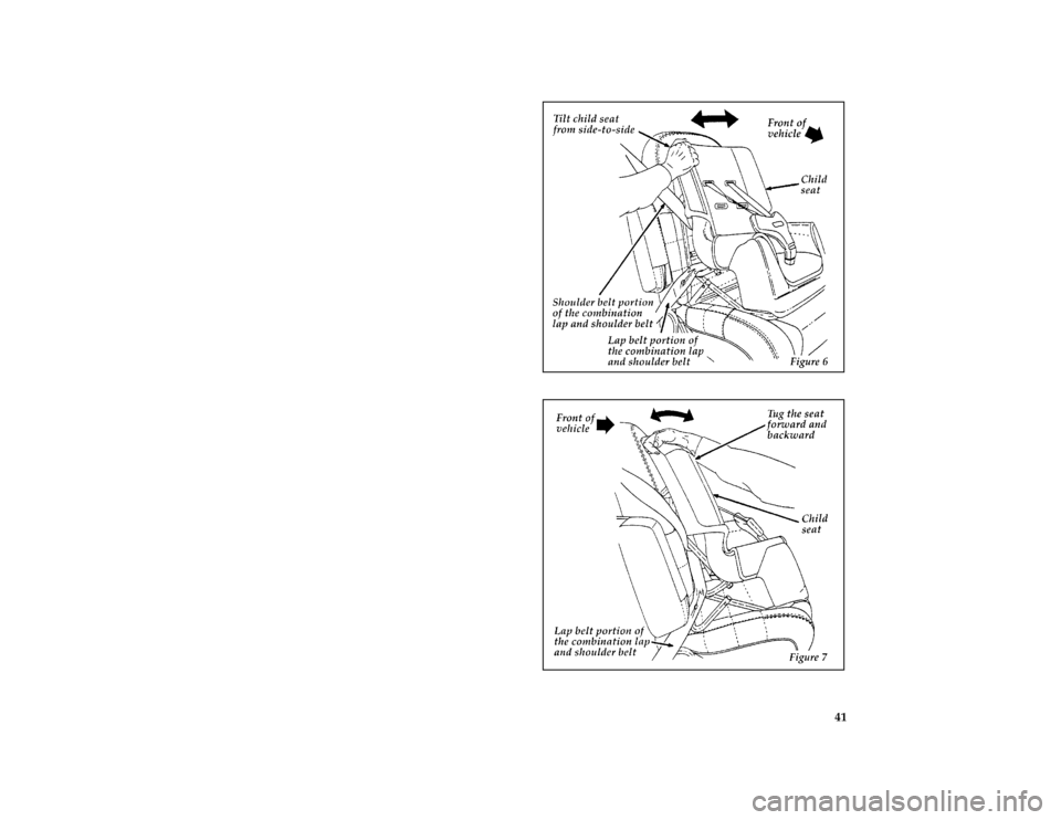 FORD THUNDERBIRD 1996 10.G Owners Manual 41 [SR32120( BC )05/95]
half page art:0011368-A
*
[SR32130( BC )05/95]
half page art:0011369-A
File:rcsrb.ex
Update:Mon Feb 19 10:53:31 1996 
