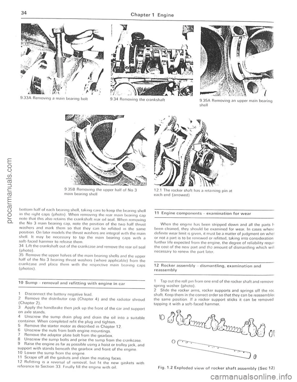 FORD CAPRI 1974  Workshop Manual 34 Chapter 1 Engine 
. V I ~. , . 
I  I : 1 _: . . . 
9 .33A flerllovlllU n  m,l"  /)(:,lrrl1g h011 934 flemovinu Iho crnl1kshah 9 35A n"movino In upper rnolill henrillO 5oh(:11 
935U flernovrllU