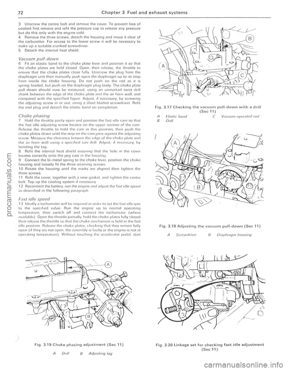 FORD CAPRI 1974  Workshop Manual 72 Chapter 3 Fuel  and exhaust systems 
3 Unsc.cw the cenlle bolt and .emovc the cove •. T o p<event  105501 coolilnt 1i.5t .emove ilnd .ufol the p.essurc cnp to . eleilsc  any prcssure but do thIs 