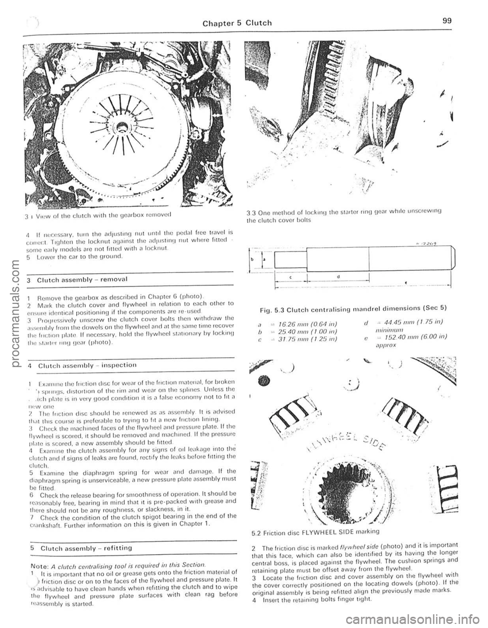 FORD CAPRI 1974 Workshop Manual Chapter 5 Clutch 99
--.;,:;.~.--.
.
3 I V,,W 01 Ihe clutch wIth the Ue,IIbox r~movcd
1 If IH,<:~SS;lIy. ill" Ihe <ldIUSIU'~J nut "nul Ille pe(l,,1 I,ee u,lVel is CO,,,,:1 TI\Jh!C1l \h~ l FORD CAPRI 1974 Workshop Manual Chapter 5 Clutch 99
--.;,:;.~.--.
.
3 I V,,W 01 Ihe clutch wIth the Ue,IIbox r~movcd
1 If IH,<:~SS;lIy. ill" Ihe <ldIUSIU'~J nut "nul Ille pe(l,,1 I,ee u,lVel is CO,,,,:1 TI\Jh!C1l \h~ l