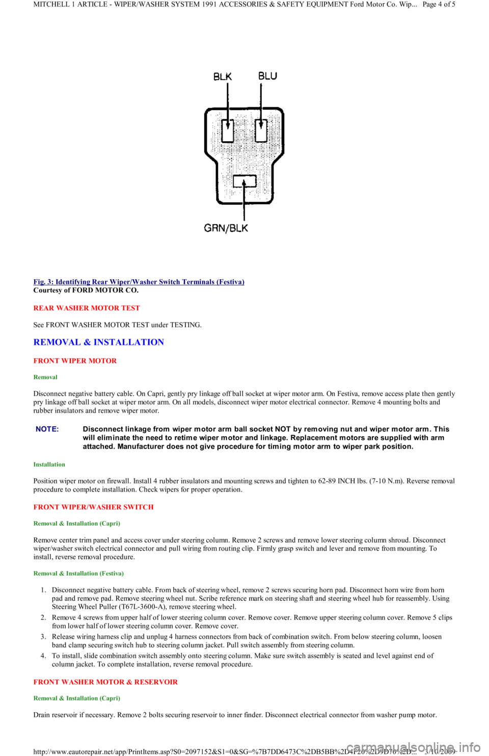 FORD FESTIVA 1991  Service Manual  
Fig. 3: Identifying Rear Wiper/Washer Switch Terminals (Festiva)
 
Courtesy of FORD MOTOR CO. 
REAR WASHER MOTOR TEST 
See FRONT WASHER MOTOR TEST under TESTING. 
REMOVAL & INSTALLATION 
FRONT WIPER