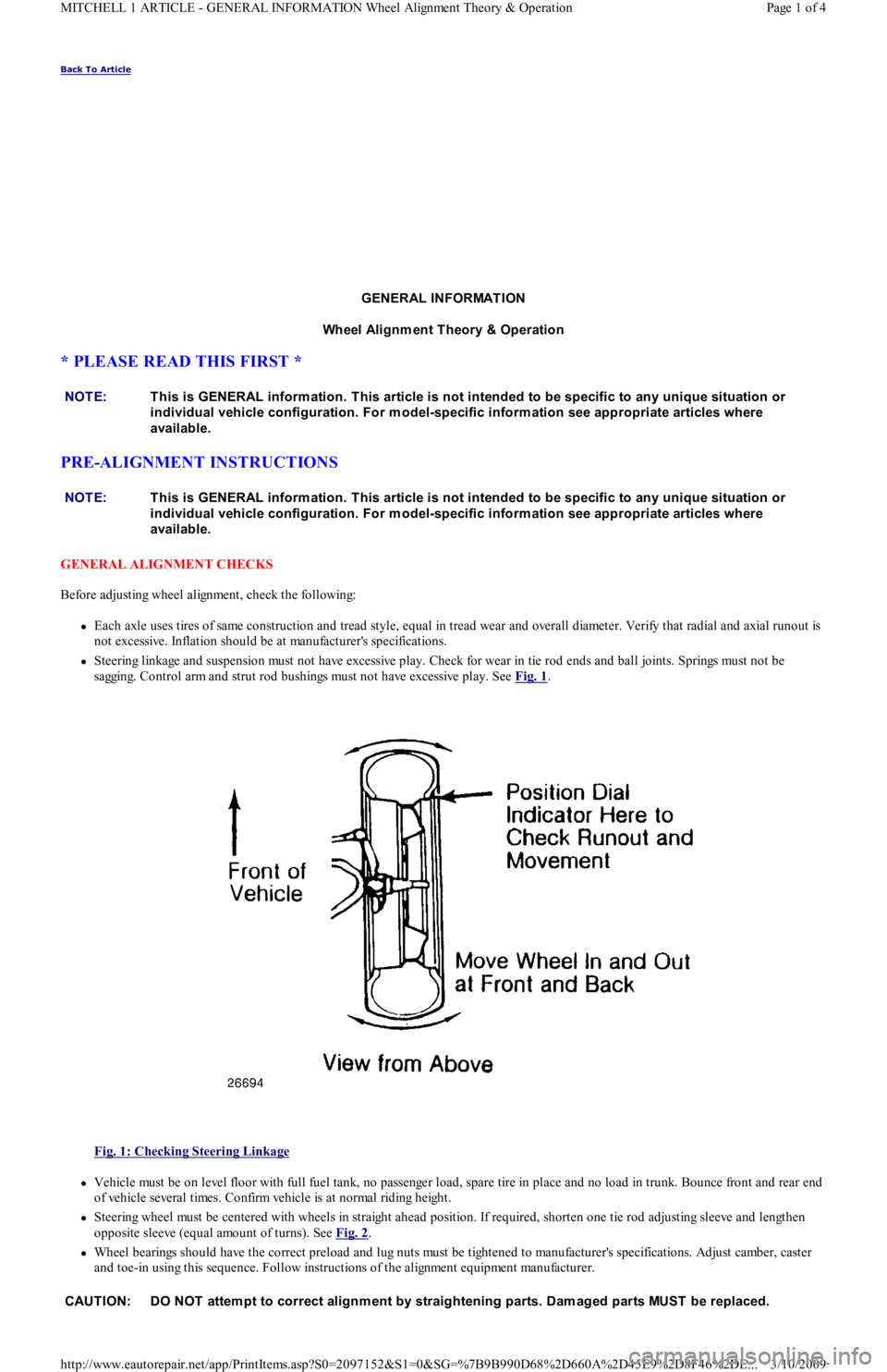 FORD FESTIVA 1991 Service Manual Back To Article
GENERAL INFORMATION
Wheel Alignm ent T heory & Operation
* PLEASE READ THIS FIRST *
PRE-ALIGNMENT INSTRUCTIONS
GENERAL ALIGNMENT CHECKS
Before adjusting wheel alignment, check th FORD FESTIVA 1991 Service Manual Back To Article
GENERAL INFORMATION
Wheel Alignm ent T heory & Operation
* PLEASE READ THIS FIRST *
PRE-ALIGNMENT INSTRUCTIONS
GENERAL ALIGNMENT CHECKS
Before adjusting wheel alignment, check th