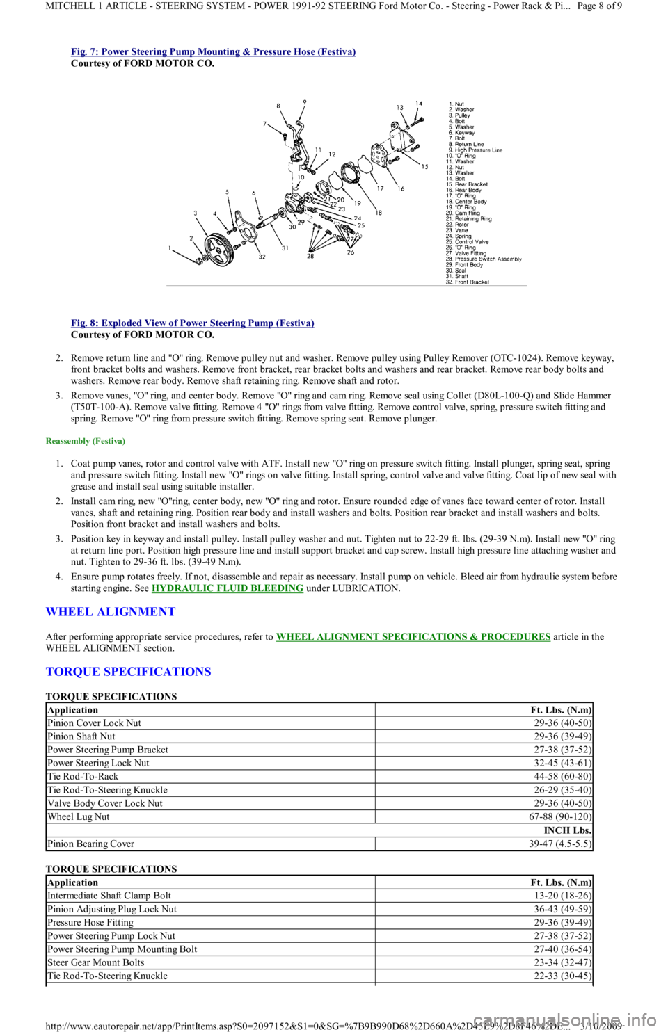 FORD FESTIVA 1991 Service Manual Fig. 7: Power Steering Pump Mounting & Pressure Hose (Festiva)
Courtesy of FORD MOTOR CO.
Fig. 8: Exploded View of Power Steering Pump (Festiva)
Courtesy of FORD MOTOR CO.
2. Remove return line FORD FESTIVA 1991 Service Manual Fig. 7: Power Steering Pump Mounting & Pressure Hose (Festiva)
Courtesy of FORD MOTOR CO.
Fig. 8: Exploded View of Power Steering Pump (Festiva)
Courtesy of FORD MOTOR CO.
2. Remove return line