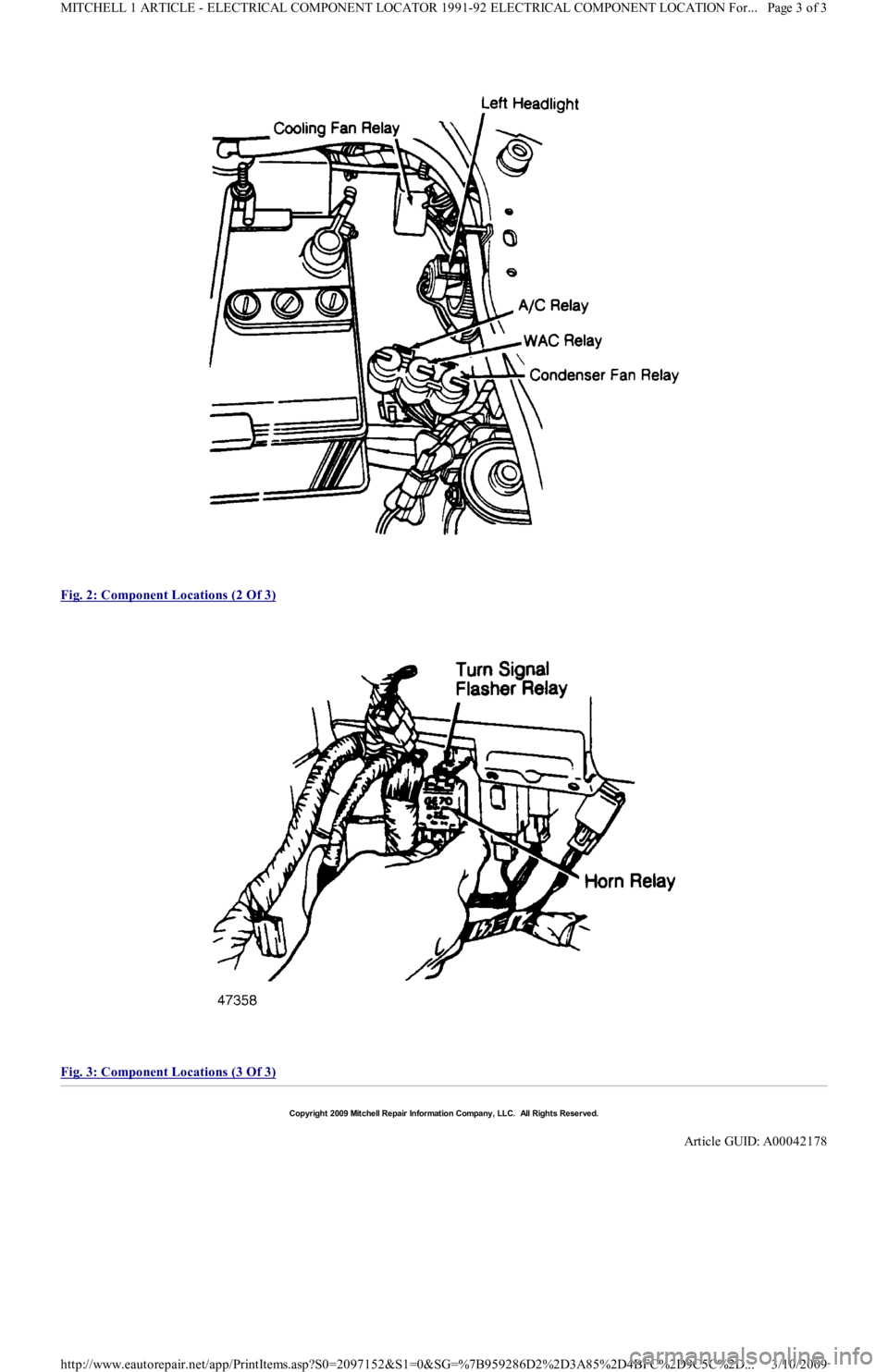 FORD FESTIVA 1991  Service Manual  
Fig. 2: Component Locations (2 Of 3)
 
 
Fig. 3: Component Locations (3 Of 3)
 
Copyr ight 2009 Mitchell Repair  Information Company, LLC.  All Rights Reserved.  
Article GUID: A00042178 
Page 3 of 
