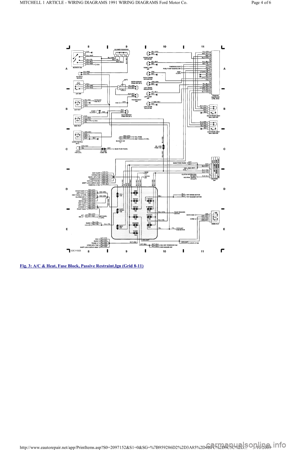 FORD FESTIVA 1991  Service Manual  
Fig. 3: A/C & Heat, Fuse Block, Passive Restraint,Ign (Grid 8
-11) 
Page 4 of 6 MITCHELL 1 ARTICLE - WIRING DIAGRAMS 1991 WIRING DIAGRAMS Ford Motor Co.
3/10/2009 http://www.eautorepair.net/app/Prin
