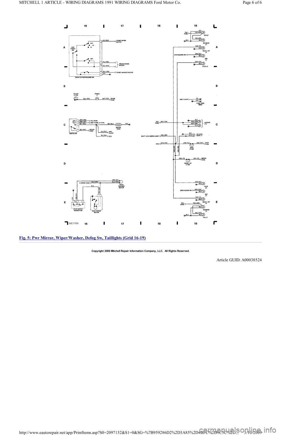 FORD FESTIVA 1991  Service Manual  
Fig. 5: Pwr Mirror, Wiper/Washer, Defog Sw, Taillights (Grid 16
-19) 
Copyr ight 2009 Mitchell Repair  Information Company, LLC.  All Rights Reserved.  
Article GUID: A00038524 
Page 6 of 6 MITCHELL