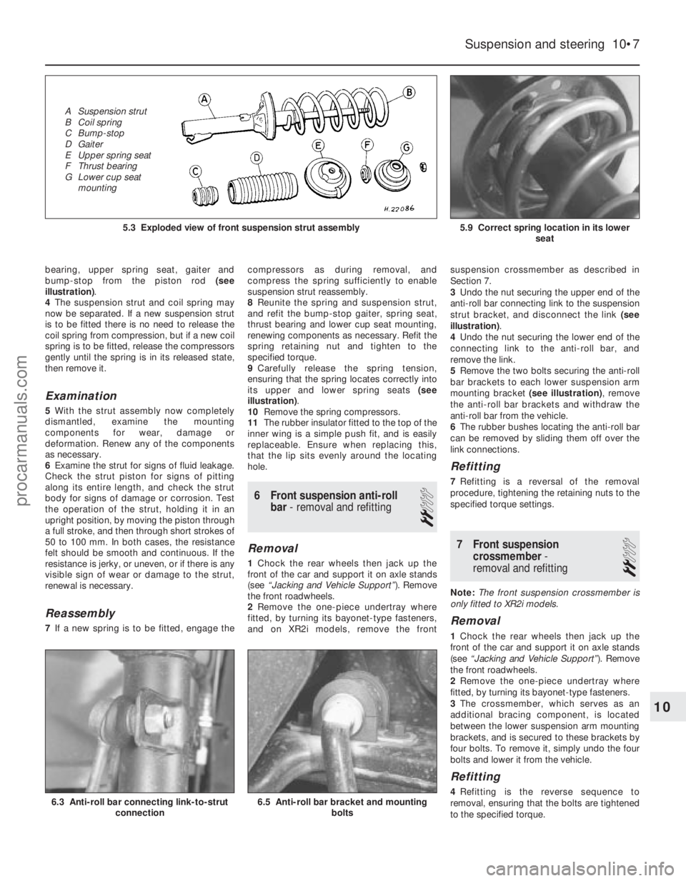 FORD FIESTA 1989  Service Repair Manual bearing, upper spring seat, gaiter and 
bump-stop from the piston rod (see
illustration) .
4 The suspension strut and coil spring may
now be separated. If a new suspension strut
is to be fitted there 