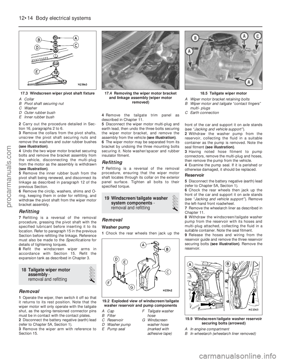 FORD FIESTA 1989 Service Repair Manual 2Carry out the procedure detailed in Sec-
tion 16, paragraphs 2 to 6.
3 Remove the collars from the pivot shafts,
unscrew the pivot shaft securing nuts and
remove the washers and outer rubber bushes
( FORD FIESTA 1989 Service Repair Manual 2Carry out the procedure detailed in Sec-
tion 16, paragraphs 2 to 6.
3 Remove the collars from the pivot shafts,
unscrew the pivot shaft securing nuts and
remove the washers and outer rubber bushes
(
