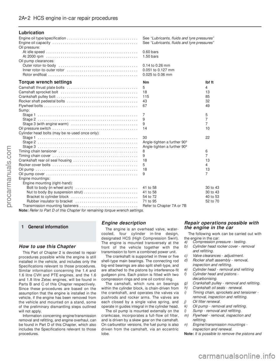 FORD FIESTA 1989 Service Repair Manual Lubrication
Engine oil type/specification . . . . . . . . . . . . . . . . . . . . . . . . . . . . . . . . . . See “Lubricants, fluids and tyre pressures”
Engine oil capacity . . . . . . . . . . . FORD FIESTA 1989 Service Repair Manual Lubrication
Engine oil type/specification . . . . . . . . . . . . . . . . . . . . . . . . . . . . . . . . . . See “Lubricants, fluids and tyre pressures”
Engine oil capacity . . . . . . . . . . .
