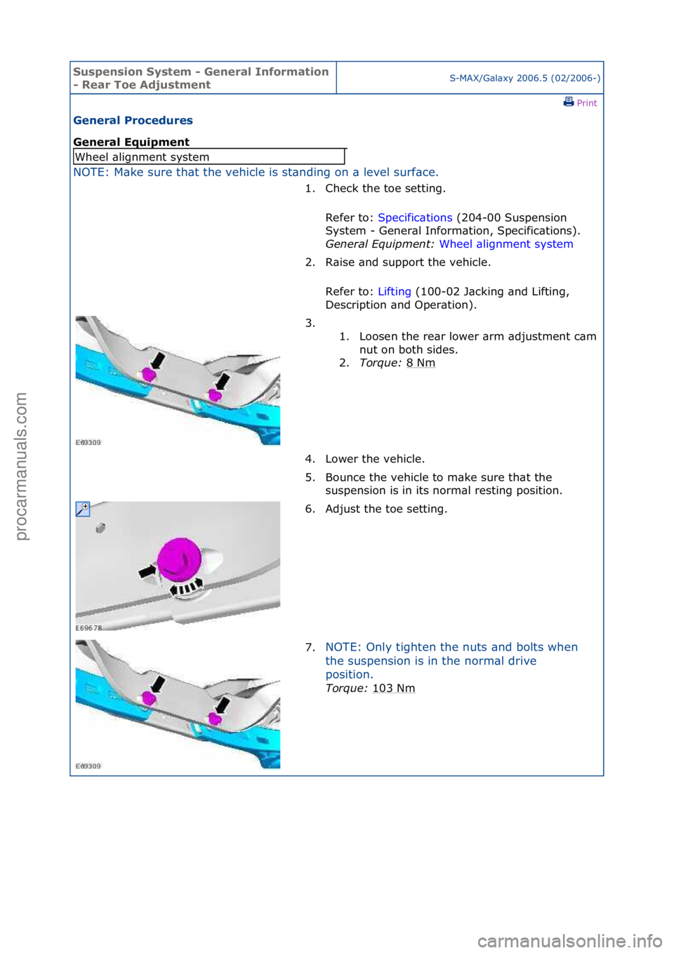 FORD GALAXY 2006 Service Repair Manual Suspensi\bn Syste\f - General Inf\br\fati\bn
- Rear T\be Adjust\fentS-MAX/G\bl\bxy\f2006.5\f(02/2006-)\fPrint \f
General Pr\bcedures
General Equip\fent
NOTE:\fM\bke\fsure\fth\bt\fthe\fvehicle\fis\f FORD GALAXY 2006 Service Repair Manual Suspensi\bn Syste\f - General Inf\br\fati\bn
- Rear T\be Adjust\fentS-MAX/G\bl\bxy\f2006.5\f(02/2006-)\fPrint \f
General Pr\bcedures
General Equip\fent
NOTE:\fM\bke\fsure\fth\bt\fthe\fvehicle\fis\f