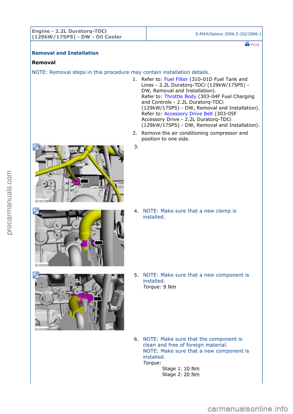 FORD GALAXY 2006 Service Repair Manual Engine - \b.\bL D\fratorq-TDCi
(1\b9kW/175PS) - DW - Oil CoolerS-MAX/G\bl\bxy\f2006.5\f(02/2006-)\fPrint \f
Removal and Installation
Removal
NO
TE:\fRemov\bl\fsteps\fin\fthis\fprocedure\fm\by\fcon FORD GALAXY 2006 Service Repair Manual Engine - \b.\bL D\fratorq-TDCi
(1\b9kW/175PS) - DW - Oil CoolerS-MAX/G\bl\bxy\f2006.5\f(02/2006-)\fPrint \f
Removal and Installation
Removal
NO
TE:\fRemov\bl\fsteps\fin\fthis\fprocedure\fm\by\fcon