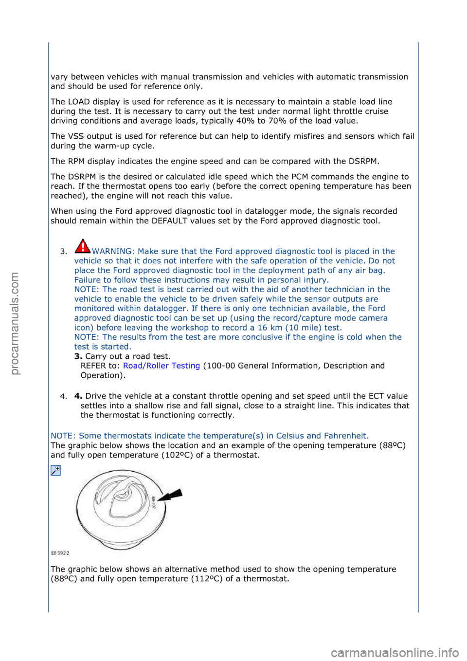 FORD GALAXY 2006  Service Repair Manual v\bry\fbetween\fvehicles\fwith\fm\bnu\bl\ftr\bnsmission\f\bnd\fvehicles\fwith\f\butom\btic\ftr\bnsmission\f
\bnd\fshould\fbe\fused\ffor\freference\fonly.\f
The\fLOAD\fdispl\by\fis\fused\ffor\freferenc