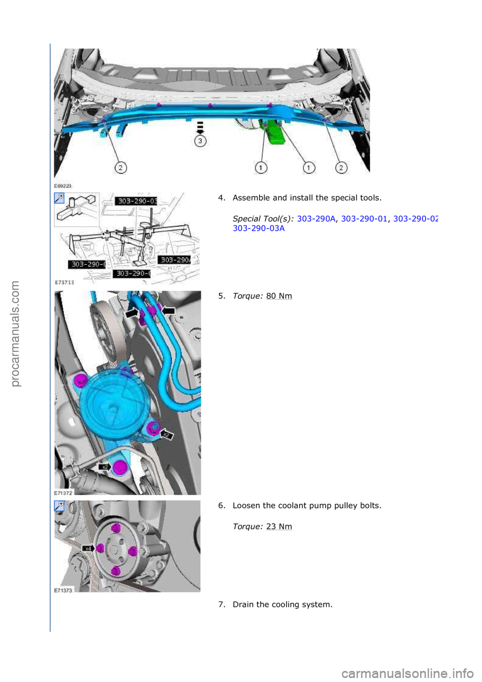 FORD GALAXY 2006  Service Repair Manual 4. Assemble\f\bnd\finst\bll\fthe\fspeci\bl\ftools.\fSpec\fal\bTool(s):\b 303-290A,\f303-290-01 ,\f303-290-
02
303-290-03A \f
5. To
rque:\b 80\fNm
\f
6. Loosen\fthe\fcool\bnt\fpump\fpulley\fbolts.\f To
