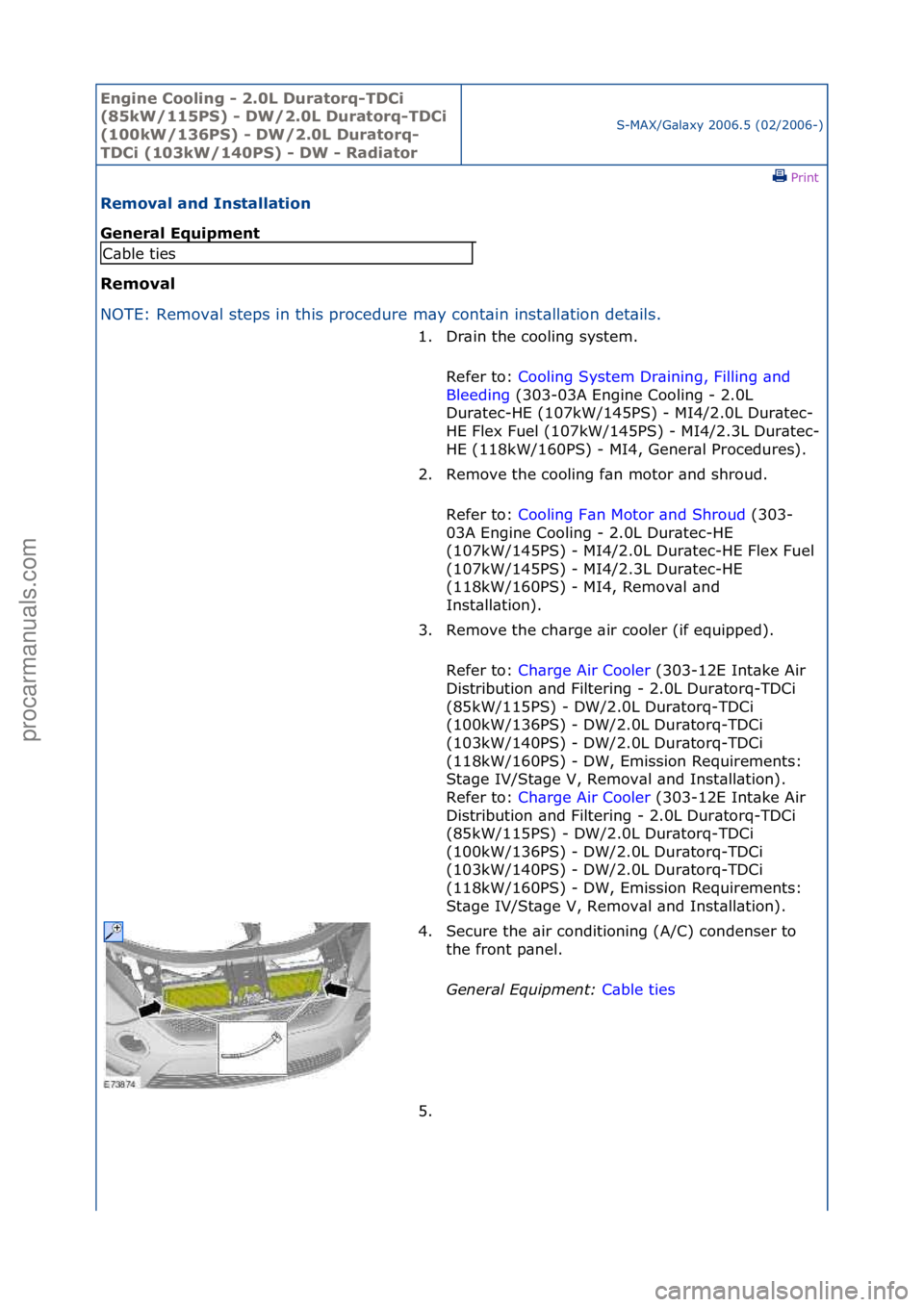 FORD GALAXY 2006  Service Repair Manual Engine C\b\bling - 2\f0L Durat\brq-TDCi 
(85kW/115PS) - DW/2\f0L Durat\brq-TDCi 
(100kW/136PS) - DW/2\f0L Durat\brq-
TDCi (103kW/140PS) - DW - Radiat\br
S-MAX/G\bl\bxy\f2006.5\f(02/2006-)\fPrint \f
Re
